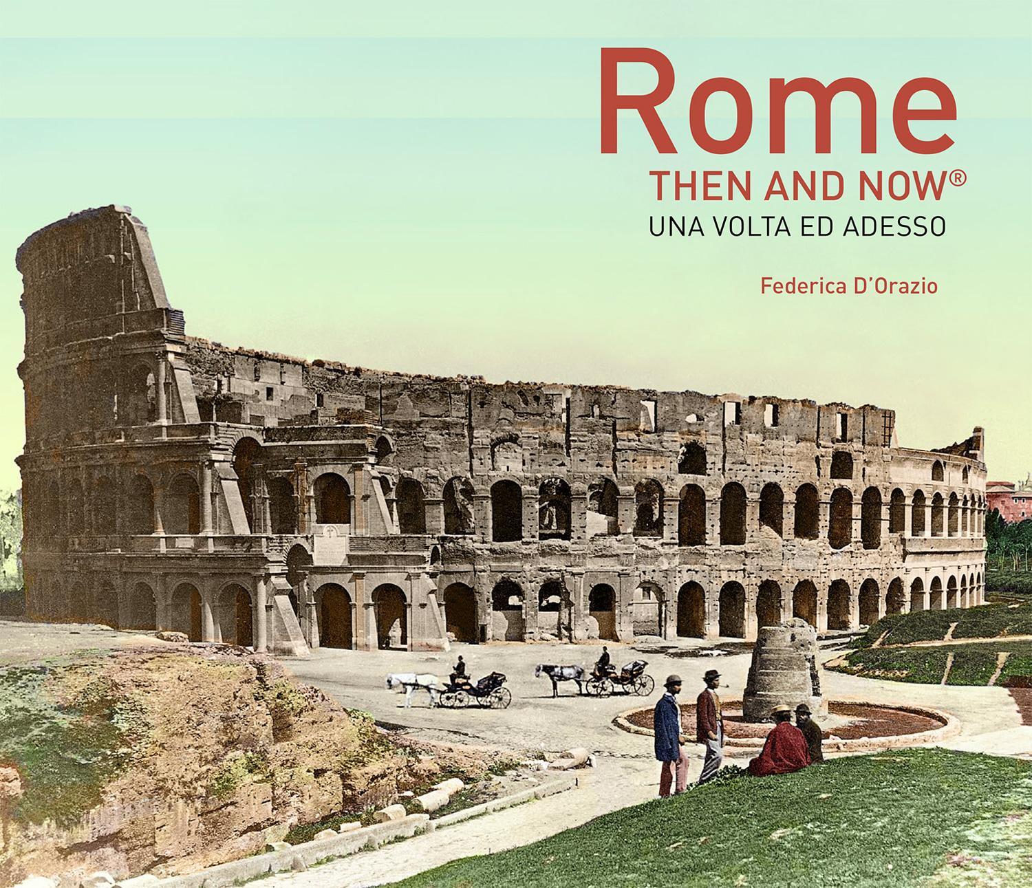 Cover: 9781910496947 | Rome Then and Now (R) | Federica D'Orazio | Buch | Then and Now | 2015