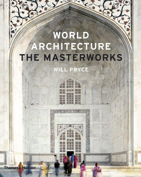 Cover: 9780500342749 | World Architecture: The Masterworks | Will Pryce | Buch | Englisch