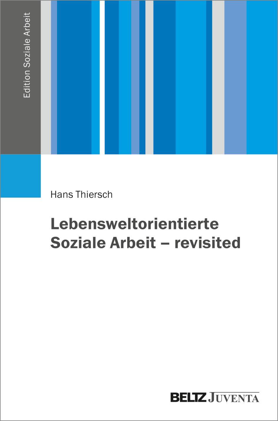 Cover: 9783779963103 | Lebensweltorientierte Soziale Arbeit - revisited | Hans Thiersch