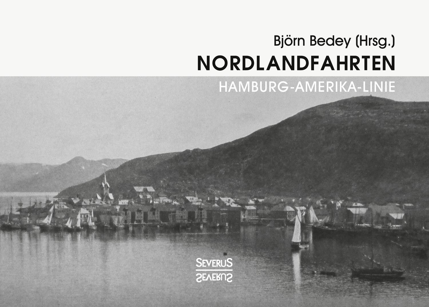 Cover: 9783963451843 | Nordlandfahrten - Kreuzfahrt durch die Geschichte Nordeuropas | Bedey