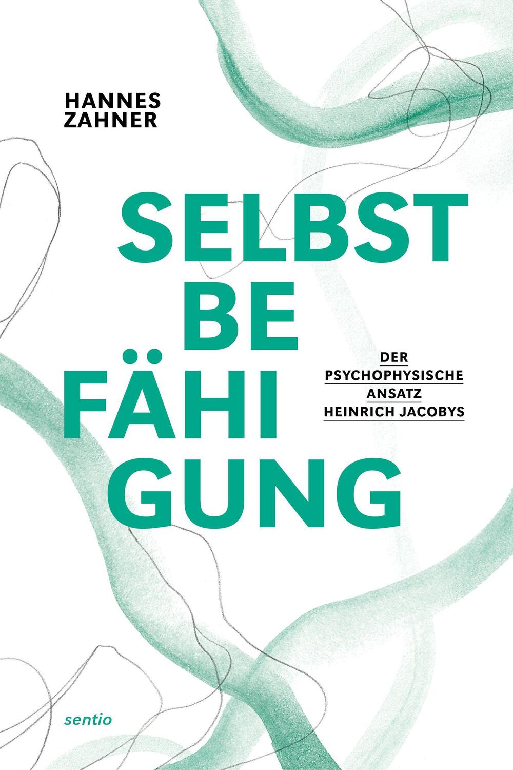 Cover: 9783966988650 | Selbstbefähigung | Der psychophysische Ansatz Heinrich Jacobys | Buch