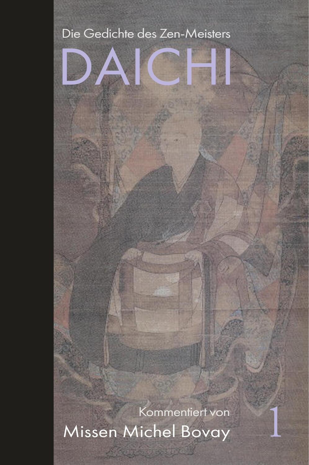 Cover: 9783748258797 | Die Gedichte des Zen Meisters DAICHI | Missen Michel Bovay | Buch