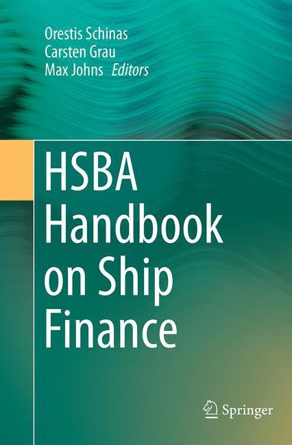 Cover: 9783662515433 | HSBA Handbook on Ship Finance | Orestis Schinas (u. a.) | Taschenbuch
