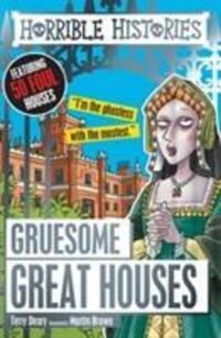 Cover: 9781407178721 | Gruesome Great Houses | Terry Deary | Taschenbuch | Horrible Histories
