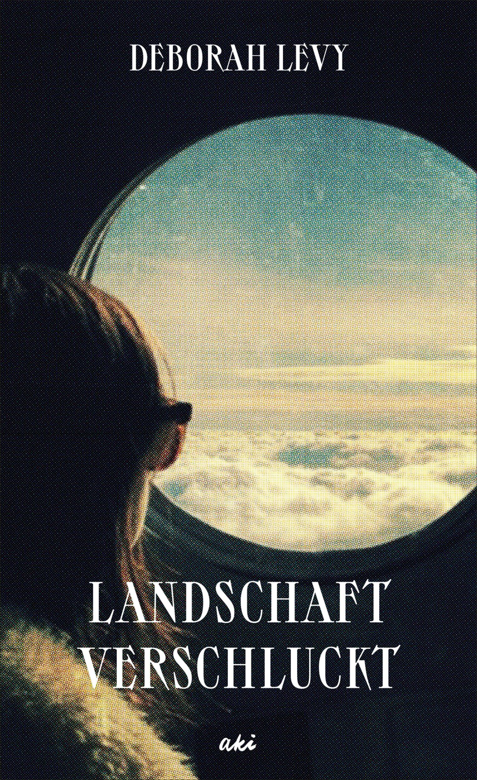 Cover: 9783311350033 | Landschaft verschluckt | Deborah Levy | Buch | 128 S. | Deutsch | 2021