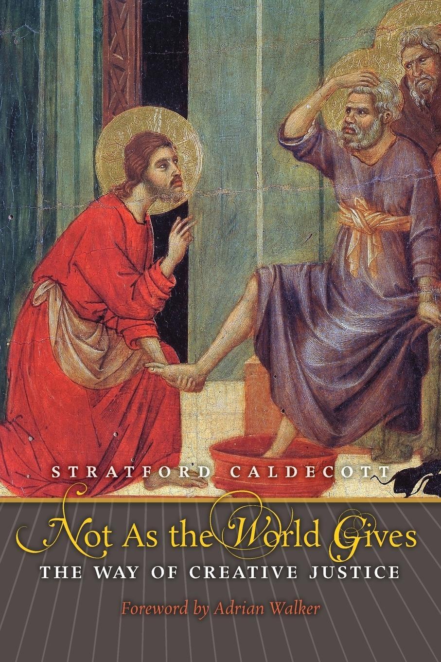 Cover: 9781621380542 | Not as the World Gives | The Way of Creative Justice | Caldecott