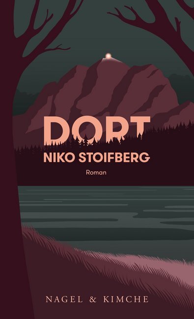 Cover: 9783312011209 | Dort | Roman | Niko Stoifberg | Buch | 2019 | Nagel & Kimche