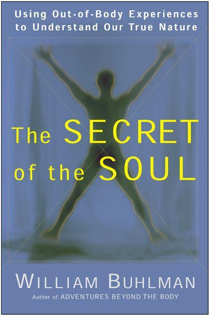 Cover: 9780062516718 | The Secret of the Soul | William L. Buhlman | Taschenbuch | Englisch