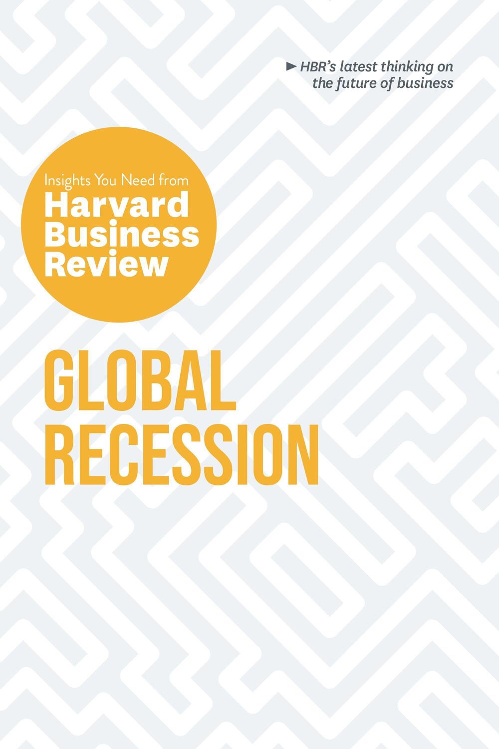 Cover: 9781647821340 | Global Recession: The Insights You Need from Harvard Business Review