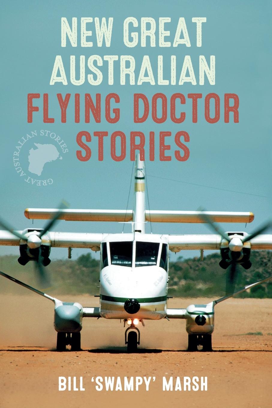 Cover: 9780733325519 | NEW GREAT AUSTRALIAN FLYING DOCTOR | Bill Marsh | Taschenbuch | 2010