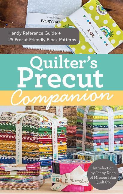 Cover: 9781617452208 | Quilter's Precut Companion | Missouri Star Quilt Co. | Taschenbuch