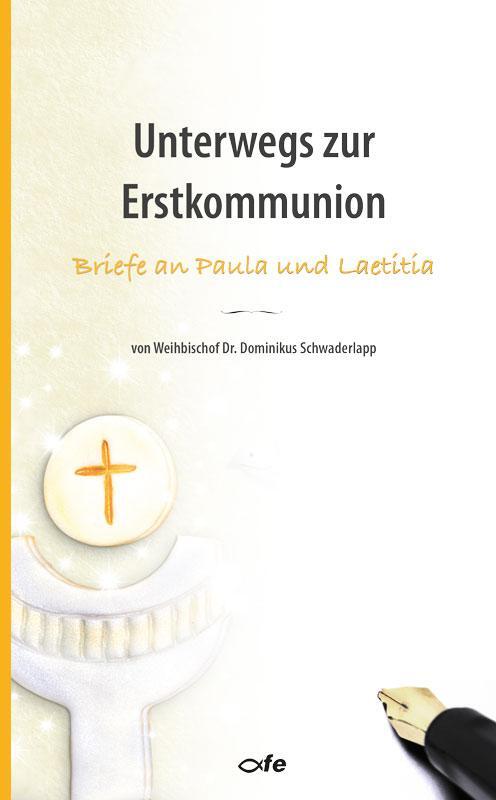 Cover: 9783863572433 | unterwegs zur Erstkommunion | Briefe an Paula und Laetitia | Buch