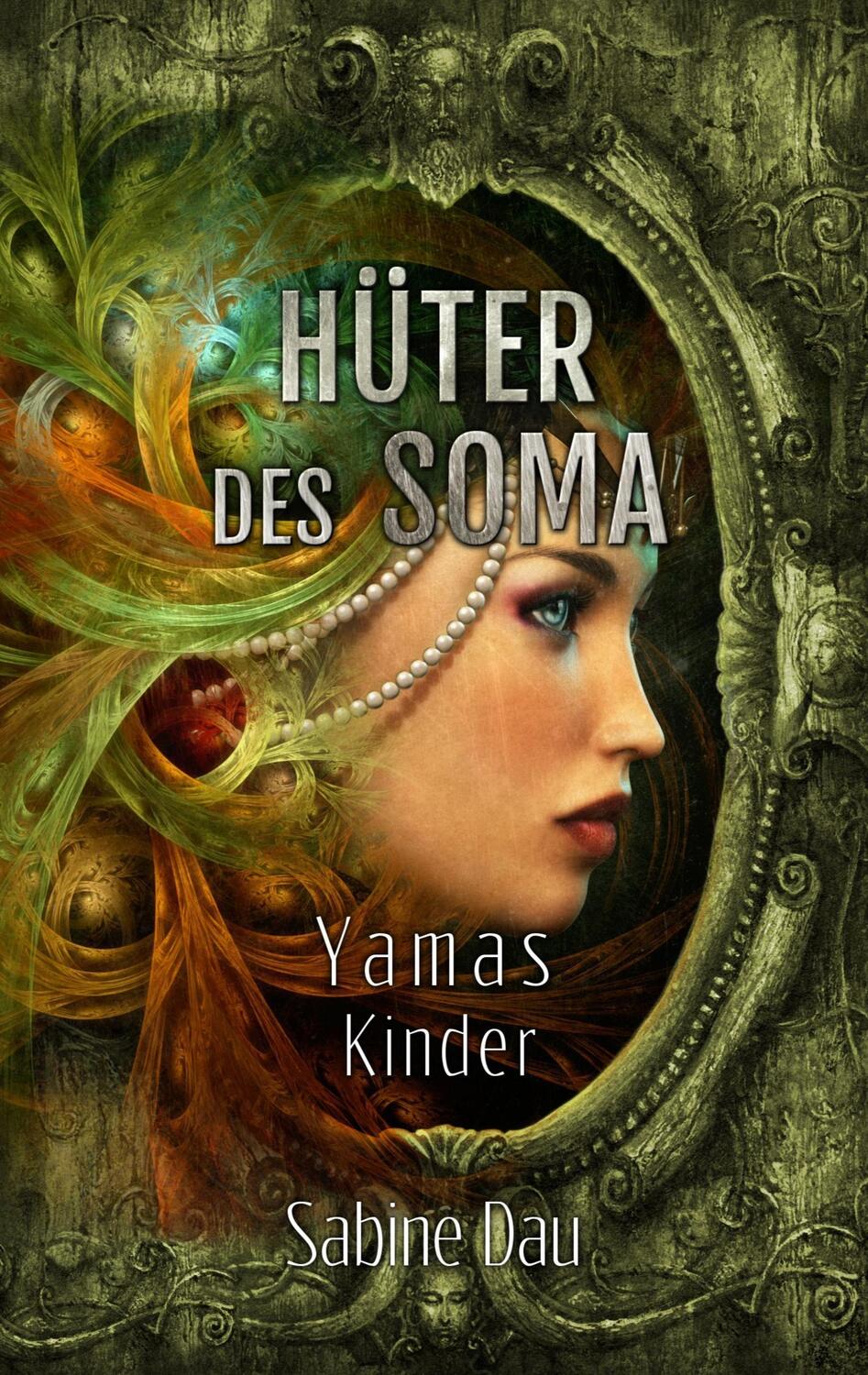 Cover: 9783743143111 | Hüter des Soma | Yamas Kinder | Sabine Dau | Taschenbuch | Paperback