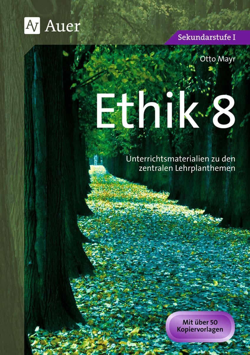 Cover: 9783403064374 | Ethik, Klasse 8 | Otto Mayr | Taschenbuch | Broschüre klebegebunden