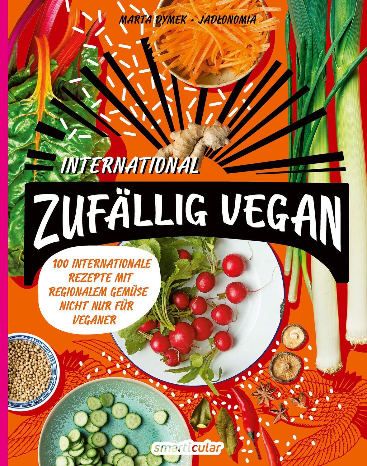 Cover: 9783946658467 | Zufällig vegan - International | Marta Dymek | Taschenbuch | Deutsch