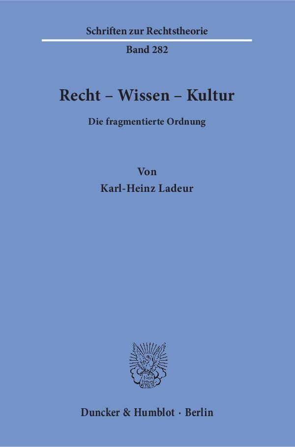 Cover: 9783428150540 | Recht - Wissen - Kultur | Die fragmentierte Ordnung | Ladeur | Buch