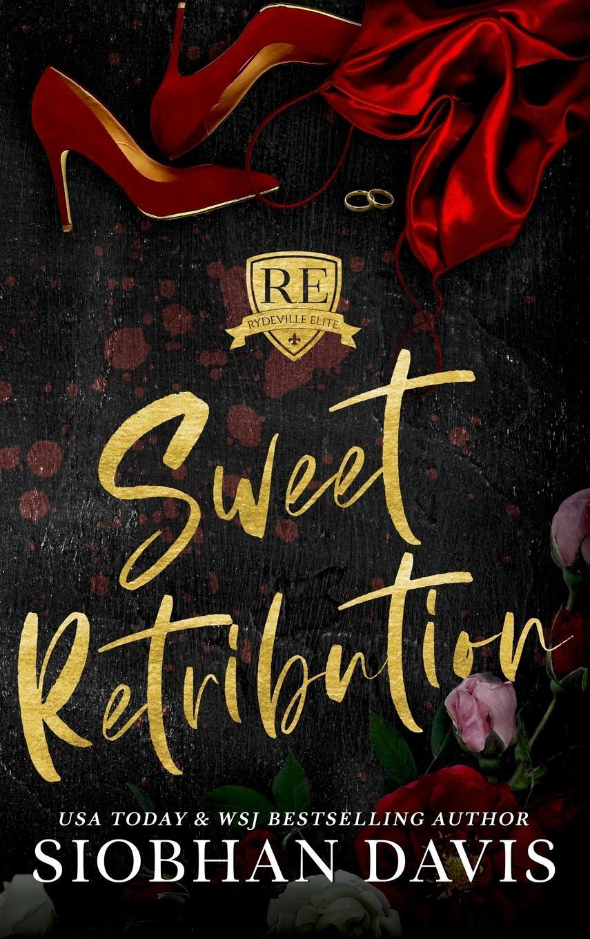 Cover: 9781959285281 | Sweet Retribution | Hardcover | Siobhan Davis | Buch | Rydeville Elite