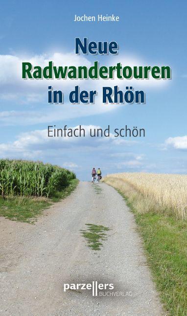 Cover: 9783790004380 | Neue Radwandertouren in der Rhön | Einfach und schön | Jochen Heinke