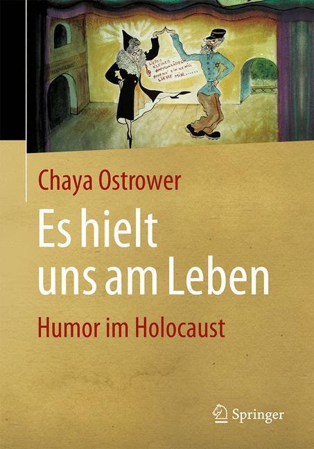 Cover: 9783658173845 | Es hielt uns am Leben | Humor im Holocaust | Chaya Ostrower | Buch
