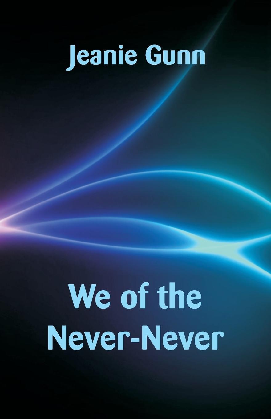 Cover: 9789352970544 | We of the Never-Never | Jeanie Gunn | Taschenbuch | Paperback | 2018