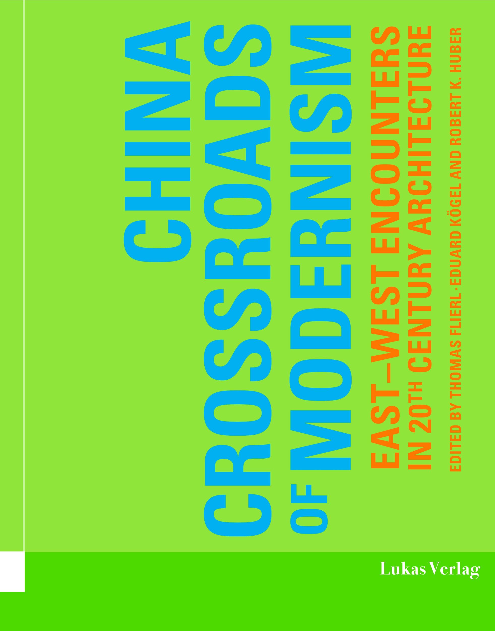 Cover: 9783867324717 | China - Crossroads of Modernism | Robert K. Huber | Taschenbuch | 2025