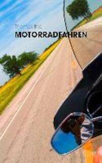 Cover: 9783732241668 | Motorradfahren | Thomas Ihle | Taschenbuch | Paperback
