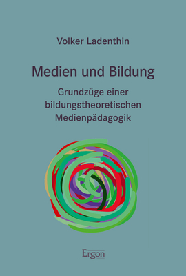 Cover: 9783956509476 | Medien und Bildung | Volker Ladenthin | Taschenbuch | 187 S. | Deutsch