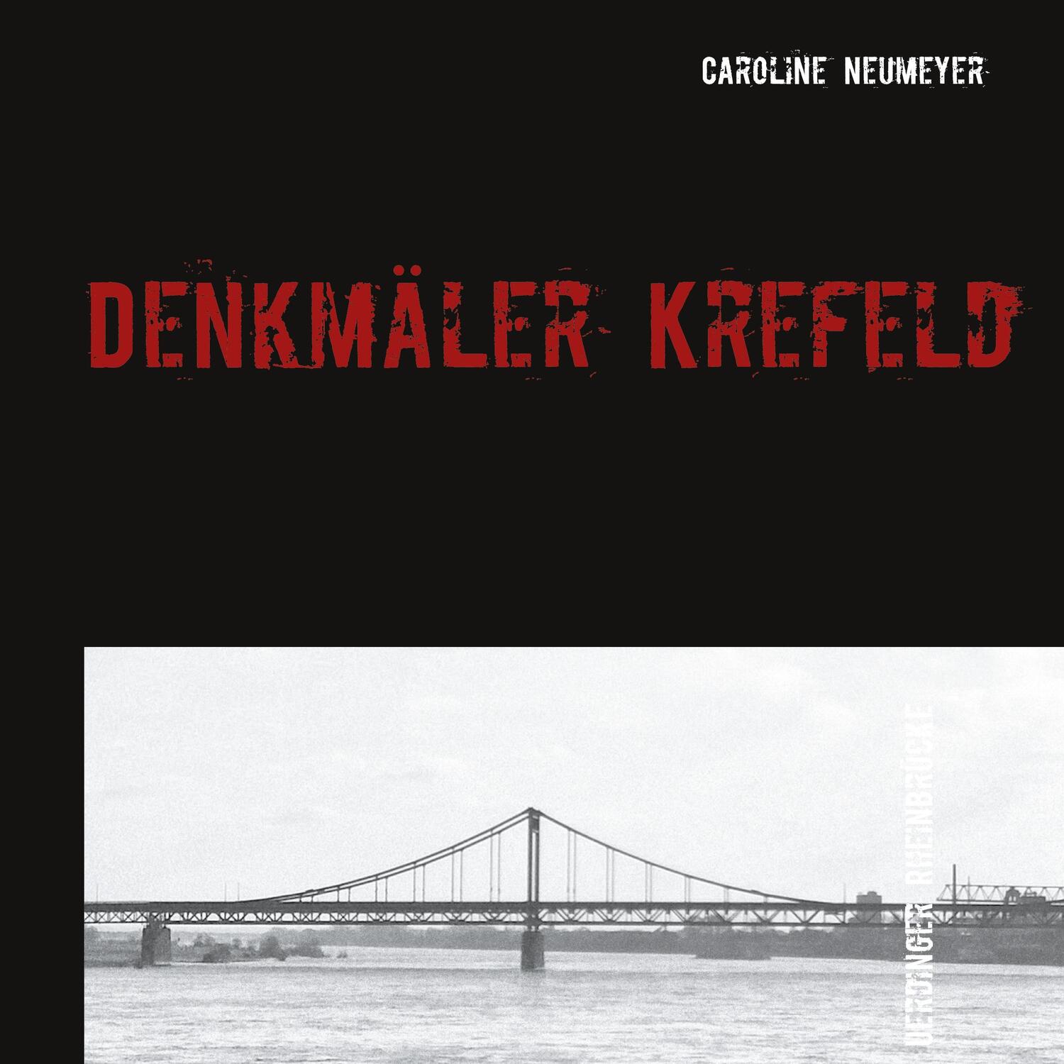 Cover: 9783753417370 | Denkmäler Krefeld | Nordrhein Westfalen, Deutschland | Neumeyer | Buch