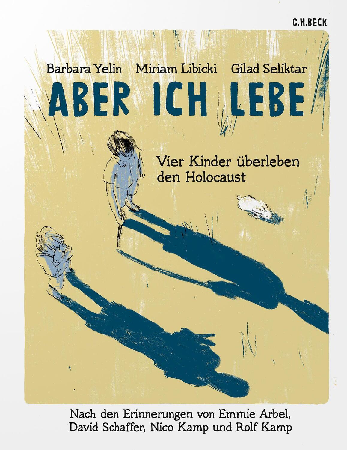 Cover: 9783406790454 | Aber ich lebe | Vier Kinder überleben den Holocaust | Yelin (u. a.)