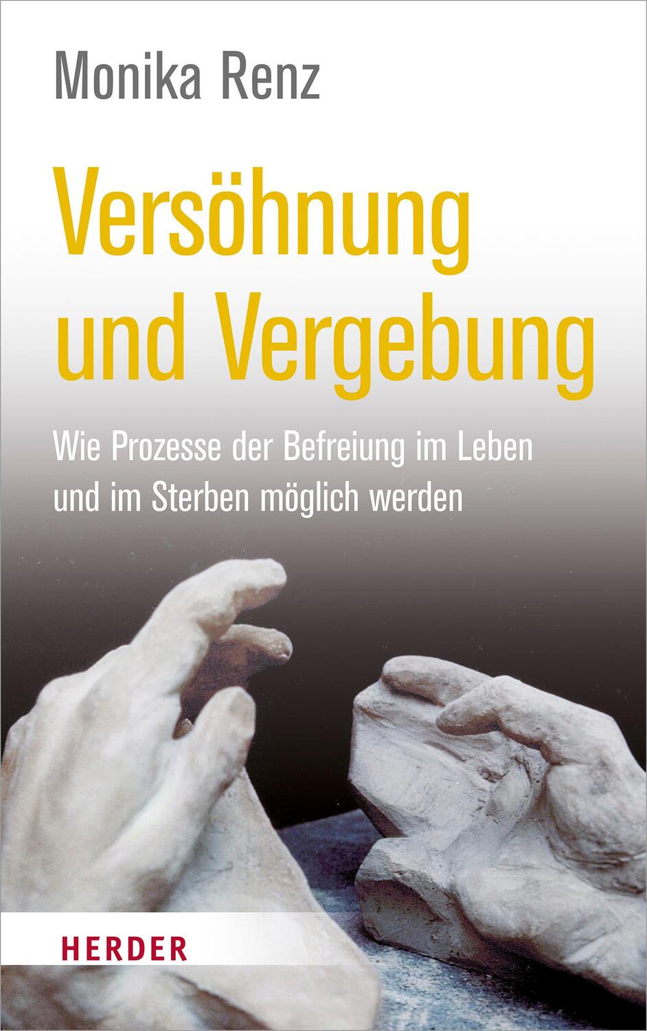 Cover: 9783451600838 | Versöhnung und Vergebung | Monika Renz | Taschenbuch | Deutsch | 2019