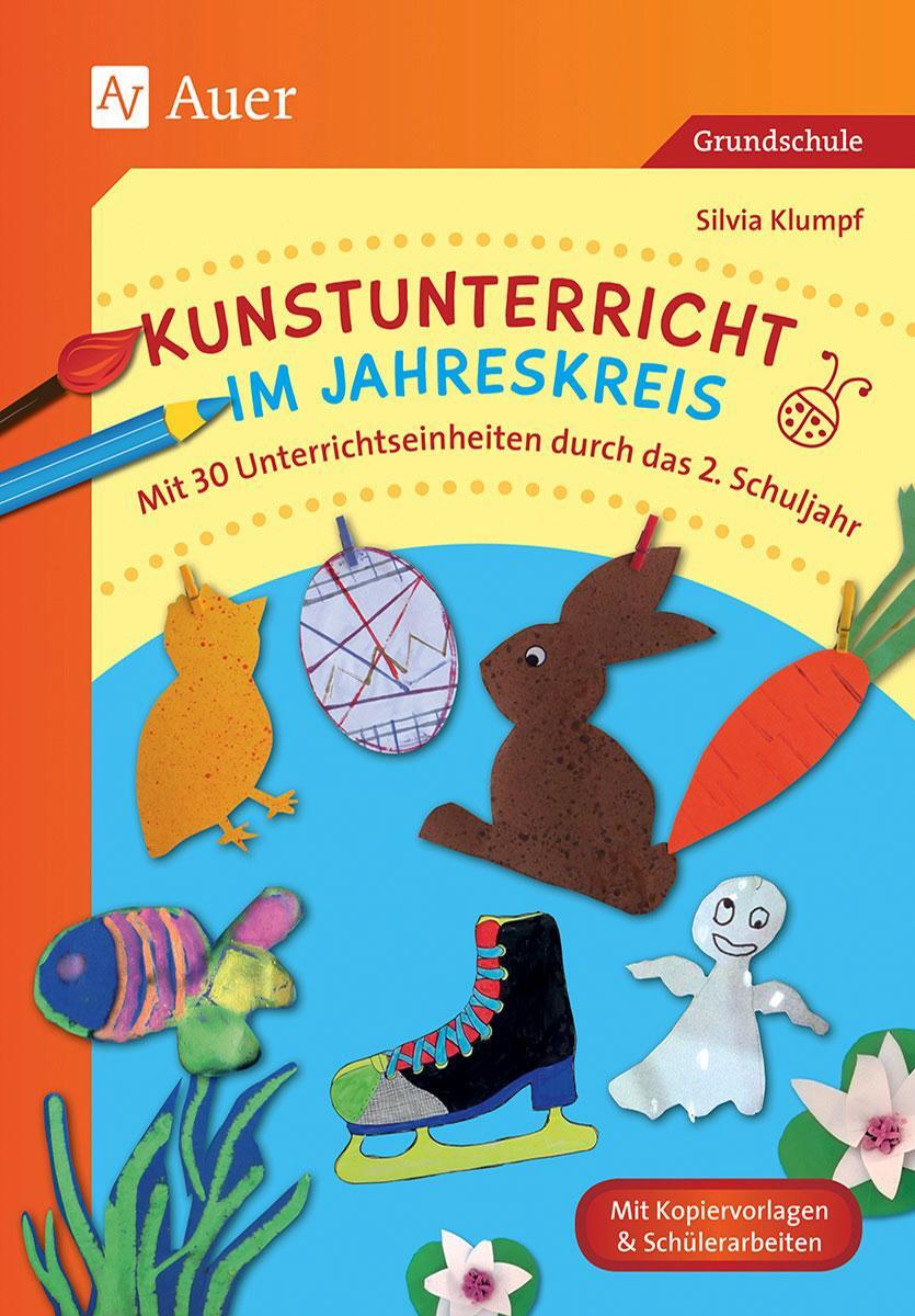 Cover: 9783403076681 | Kunstunterricht im Jahreskreis (2. Klasse) | Silvia Klumpf | Broschüre