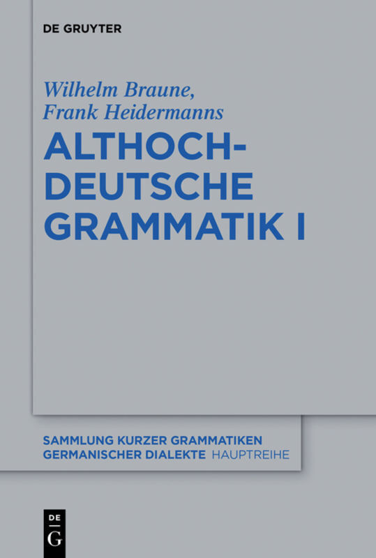Cover: 9783110515107 | Althochdeutsche Grammatik I | Wilhelm Braune | Taschenbuch | XXIV