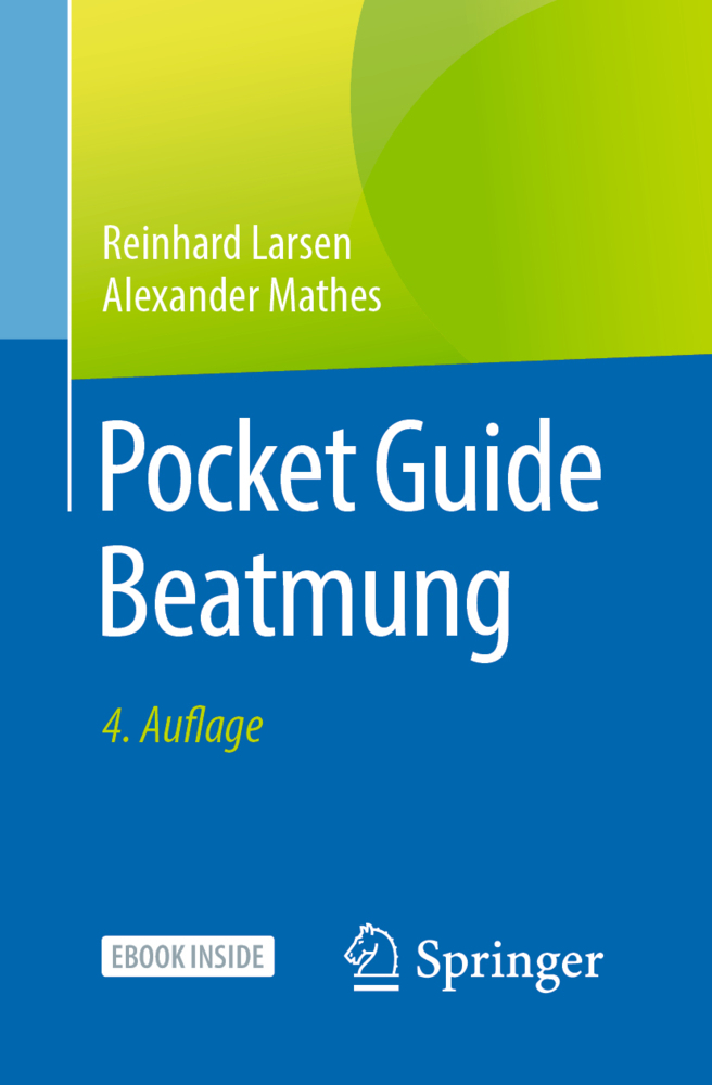 Cover: 9783662634394 | Pocket Guide Beatmung, m. 1 Buch, m. 1 E-Book | Larsen (u. a.) | 2021