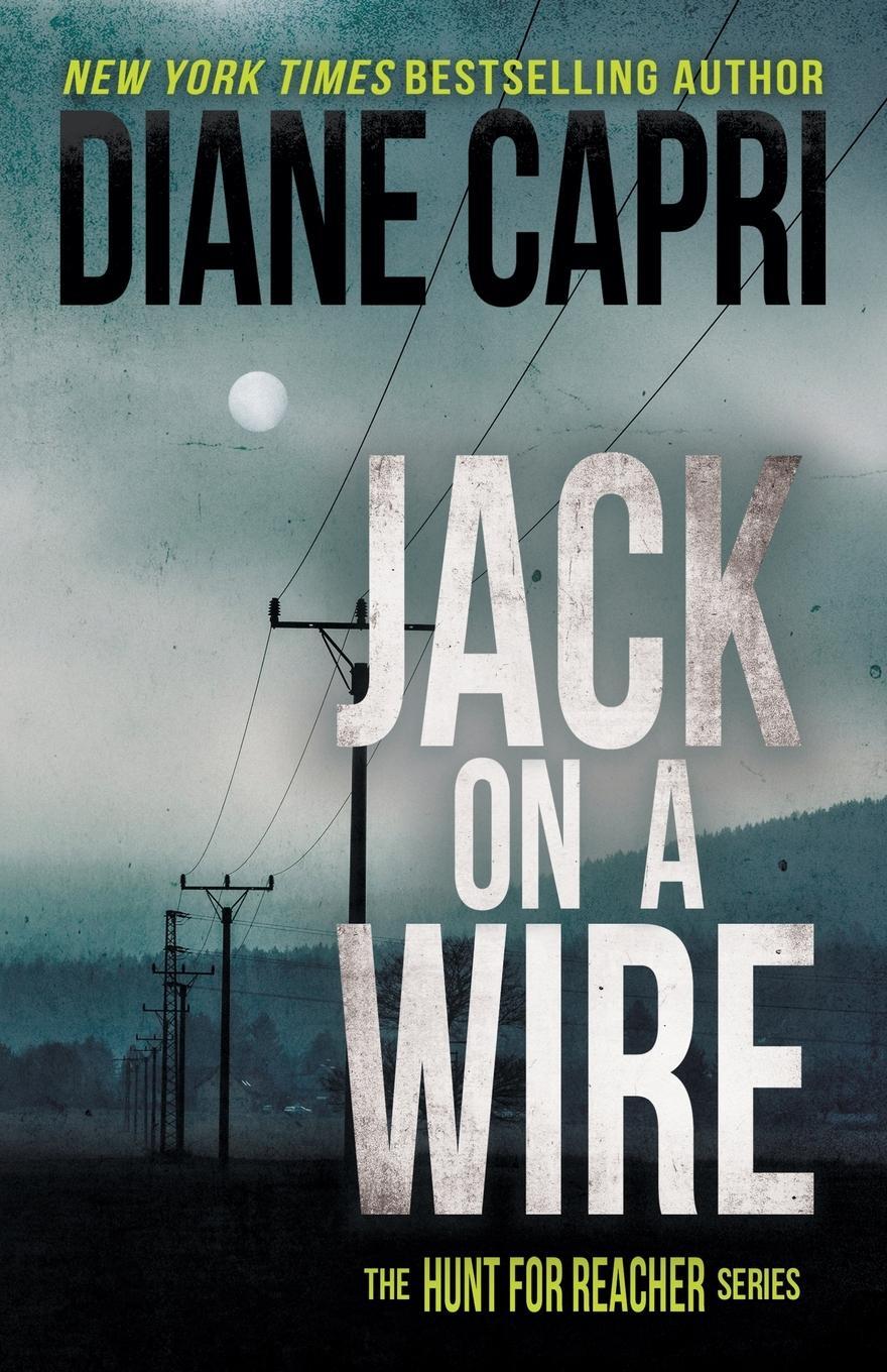 Cover: 9781942633990 | Jack on a Wire | The Hunt for Jack Reacher Series | Diane Capri | Buch