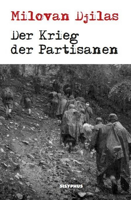 Cover: 9783901960925 | Der Krieg der Partisanen | Mit einem Vorwort von John K. Cox | Djilas