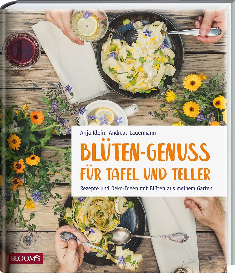 Cover: 9783945429365 | Blüten-Genuss für Tafel und Teller | Anja Klein (u. a.) | Buch | 2019