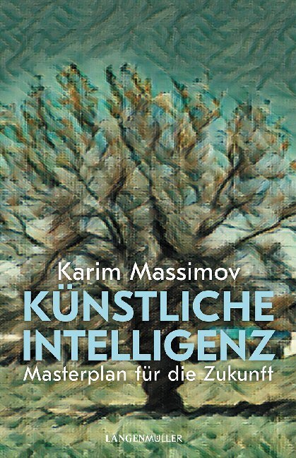 Cover: 9783784435497 | Künstliche Intelligenz | Masterplan für die Zukunft | Karim Massimov