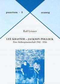 Cover: 9783892351054 | Lee Krasner - Jackson Pollock | Eine Ateliergemeinschaft 1942-1956