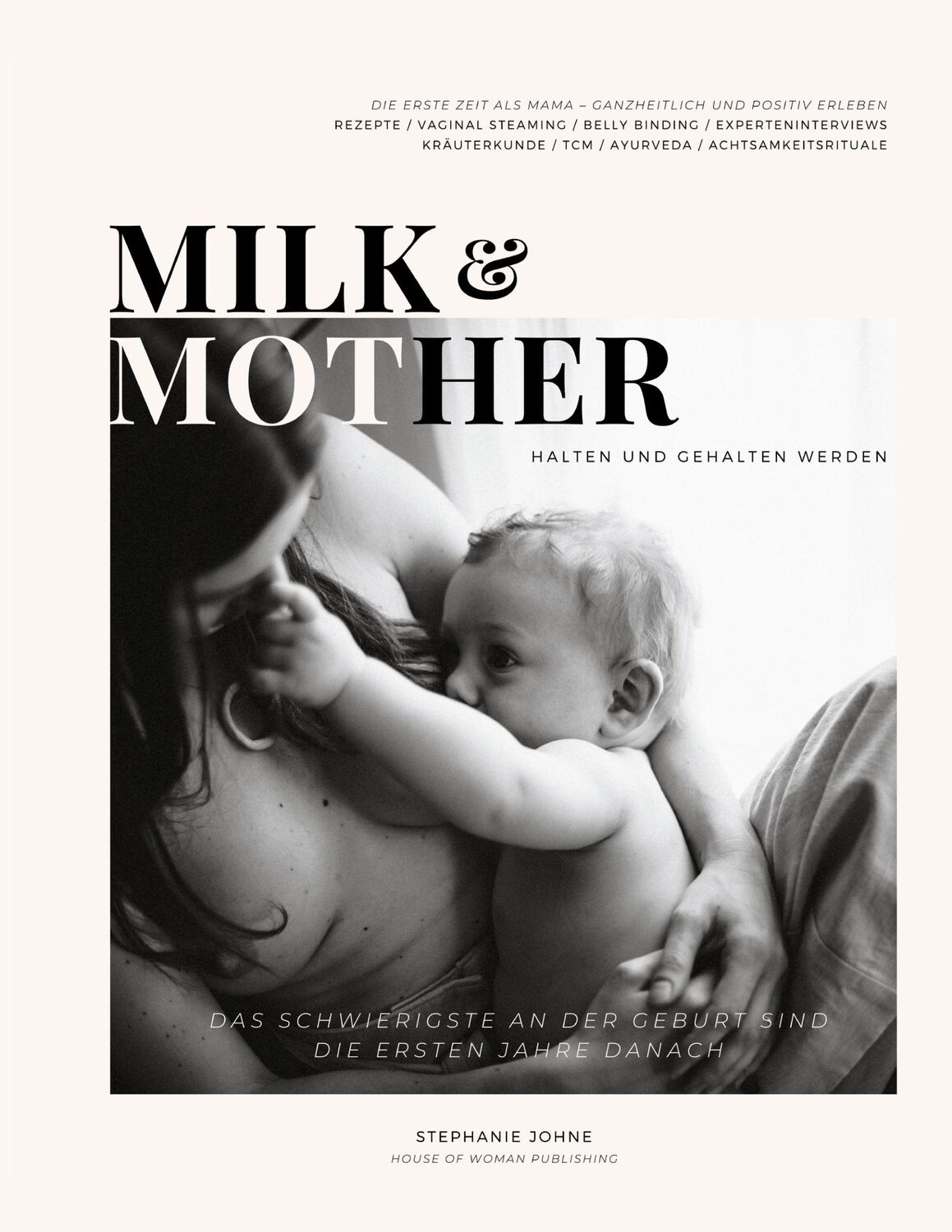 Cover: 9783756829064 | Milk &amp; Mother | Halten &amp; Gehalten Werden im Wochenbett | Johne | Buch