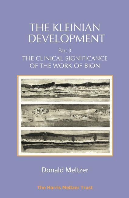 Cover: 9781912567669 | The Kleinian Development Part 3 | Donald Meltzer | Taschenbuch | 2018