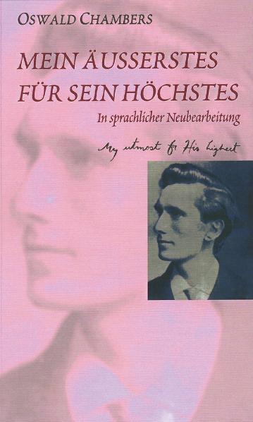 Cover: 9783941186224 | Mein Äusserstes für Sein Höchstes | Oswald Chambers | Buch | Deutsch