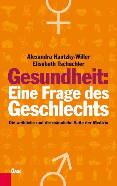 Cover: 9783701505418 | Gesundheit: Eine Frage des Geschlechts | Kautzky-Willer | Buch | 2012