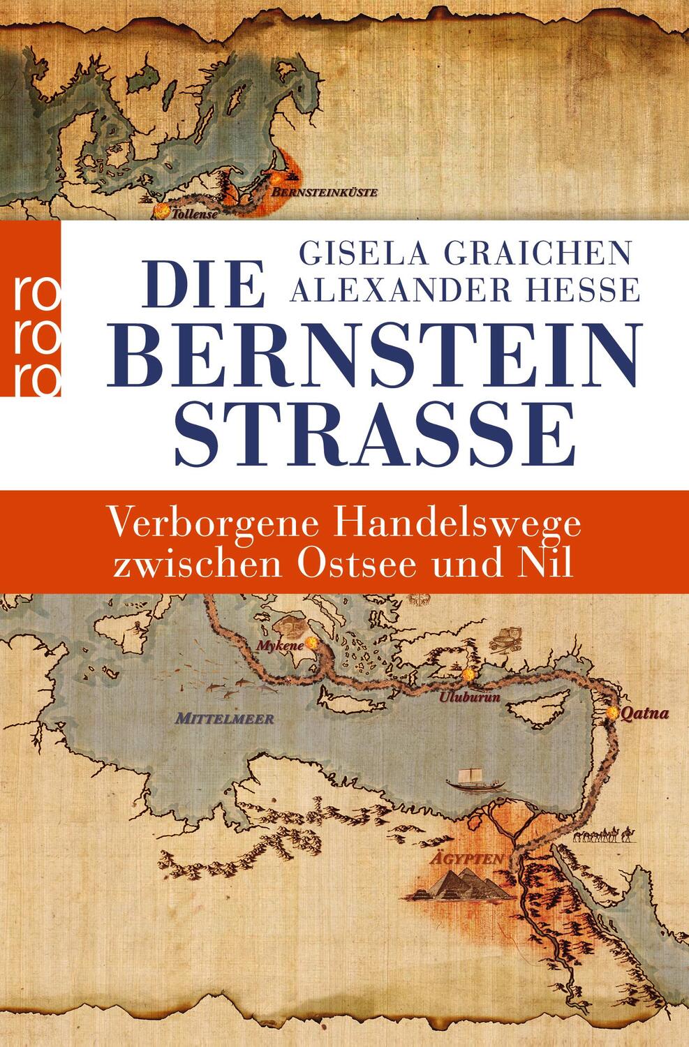 Cover: 9783499630057 | Die Bernsteinstraße | Verborgene Handelswege zwischen Ostsee und Nil