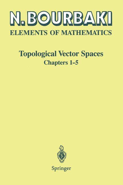 Cover: 9783540423386 | Topological Vector Spaces | Chapters 1¿5 | N. Bourbaki | Taschenbuch