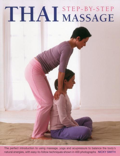 Cover: 9781780191652 | Thai Step-by-step Massage | Nicky Smith | Taschenbuch | Englisch