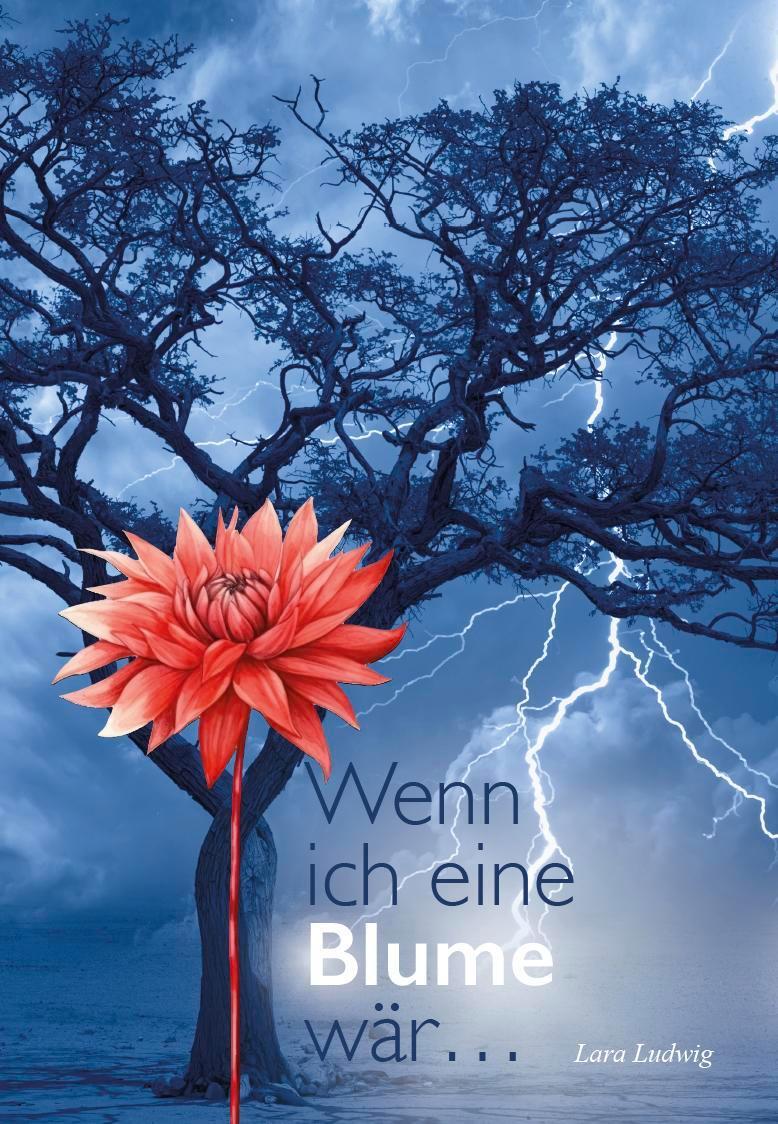 Cover: 9783758100178 | Wenn ich eine Blume wär... | Lara Ludwig | Taschenbuch | Deutsch