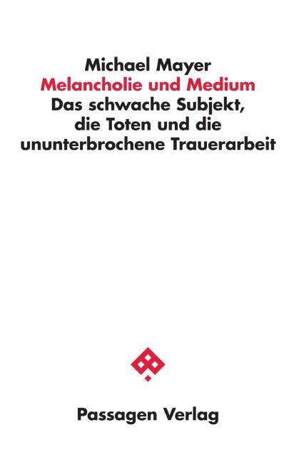 Cover: 9783709203927 | Melancholie und Medium | Michael Mayer | Taschenbuch | 168 S. | 2019
