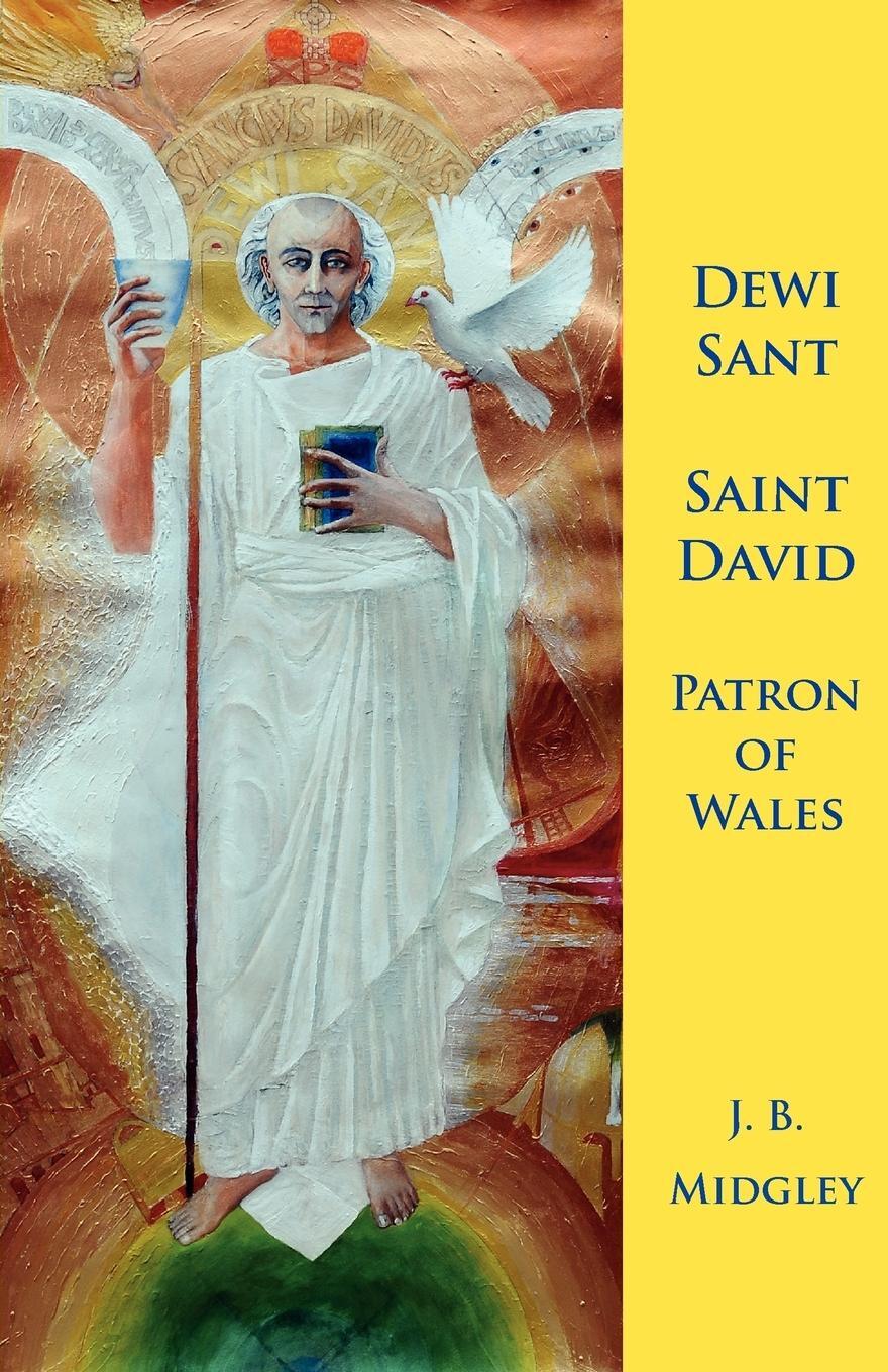 Cover: 9780852447581 | Dewi Sant | St David Patron of Wales | J. B. Midgley | Taschenbuch