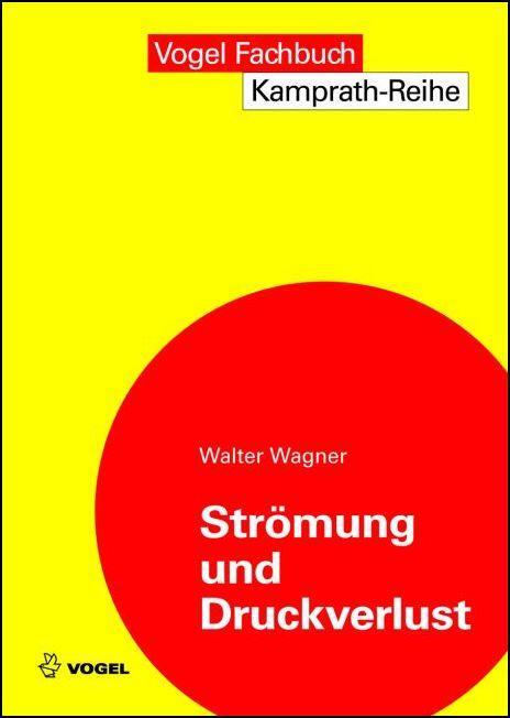 Cover: 9783834332738 | Strömung und Druckverlust | Mit Beispielsammlung | Walter Wagner