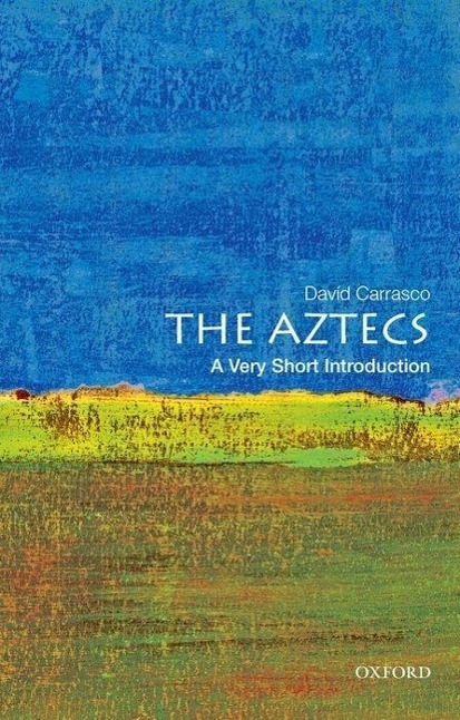 Cover: 9780195379389 | The Aztecs | A Very Short Introduction | David Carrasco | Taschenbuch